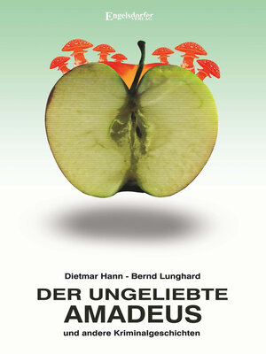 cover image of Der ungeliebte Amadeus und andere Kriminalgeschichten